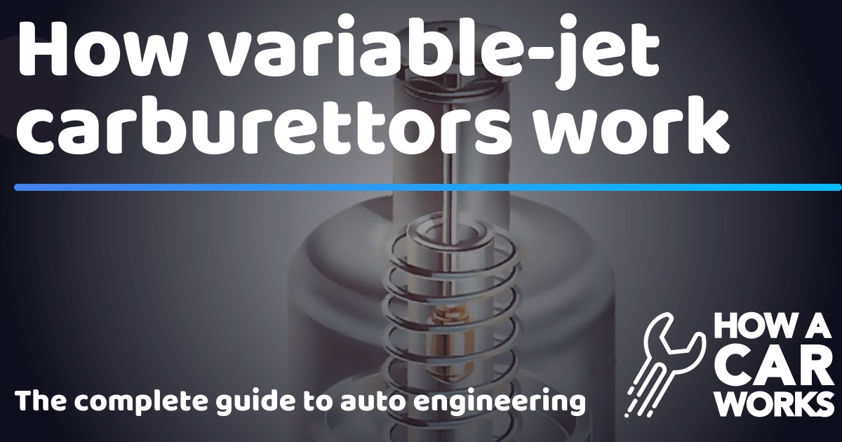 How variablejet carburettors work How a Car Works