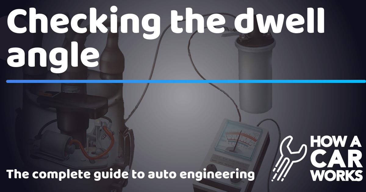 How To Check The Ignition Dwell Angle - Quora