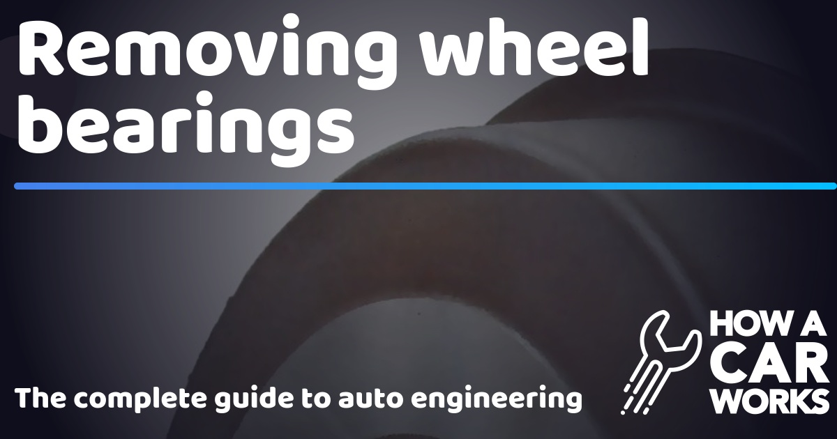 Removing wheel bearings How a Car Works