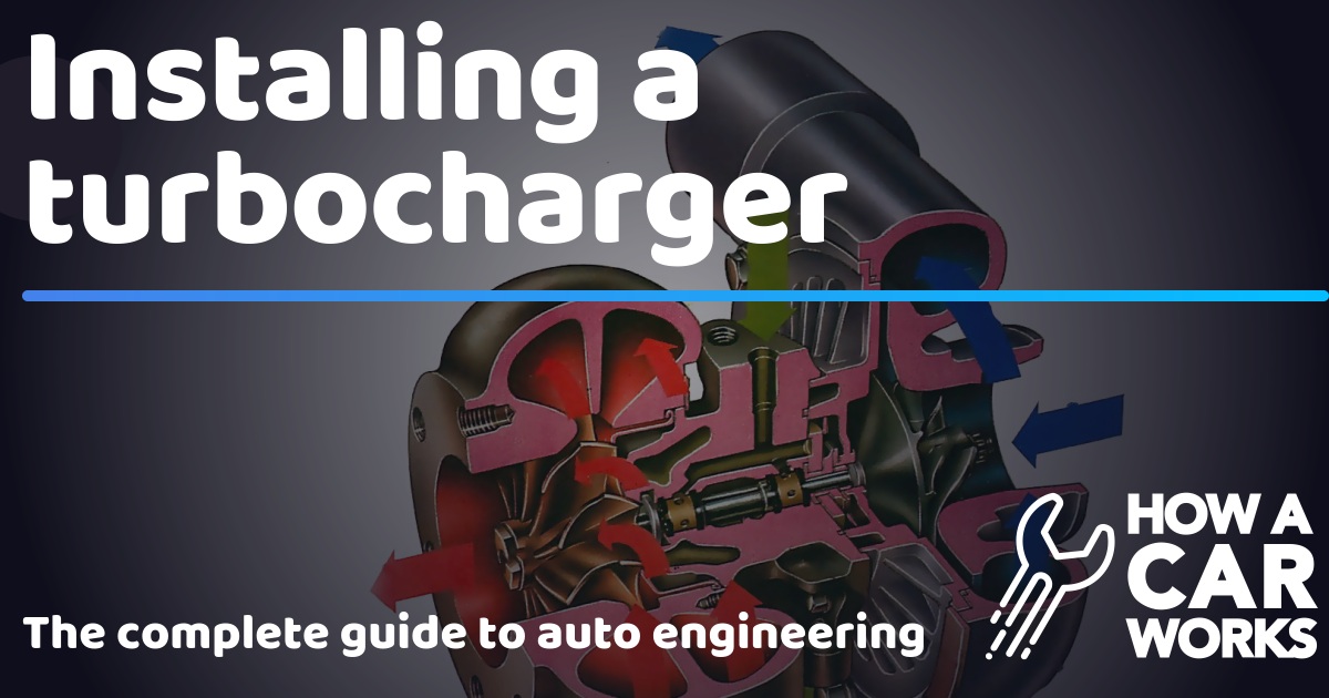 Installing a turbocharger How a Car Works