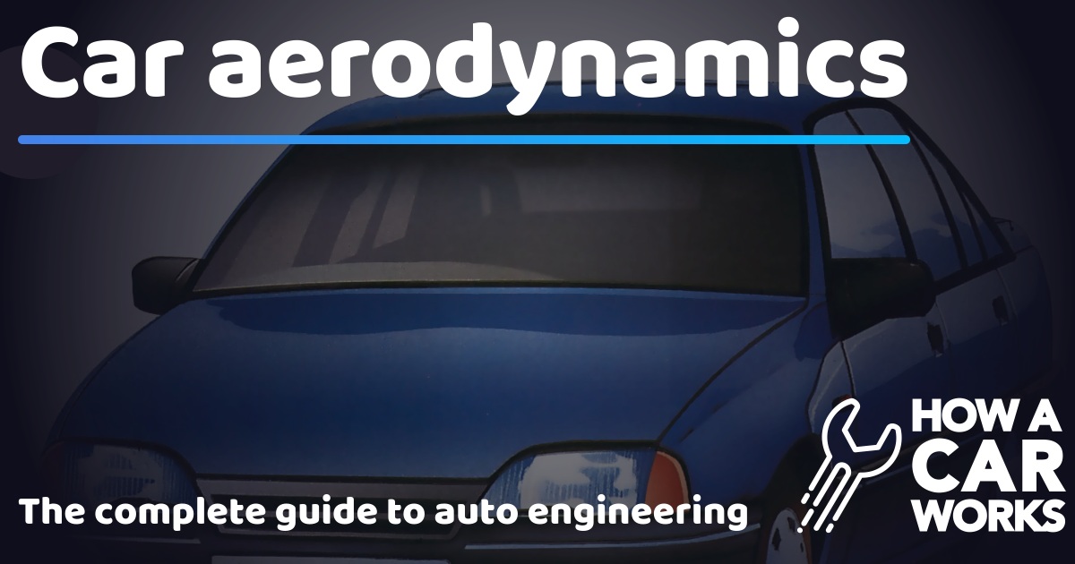 Car aerodynamics How a Car Works