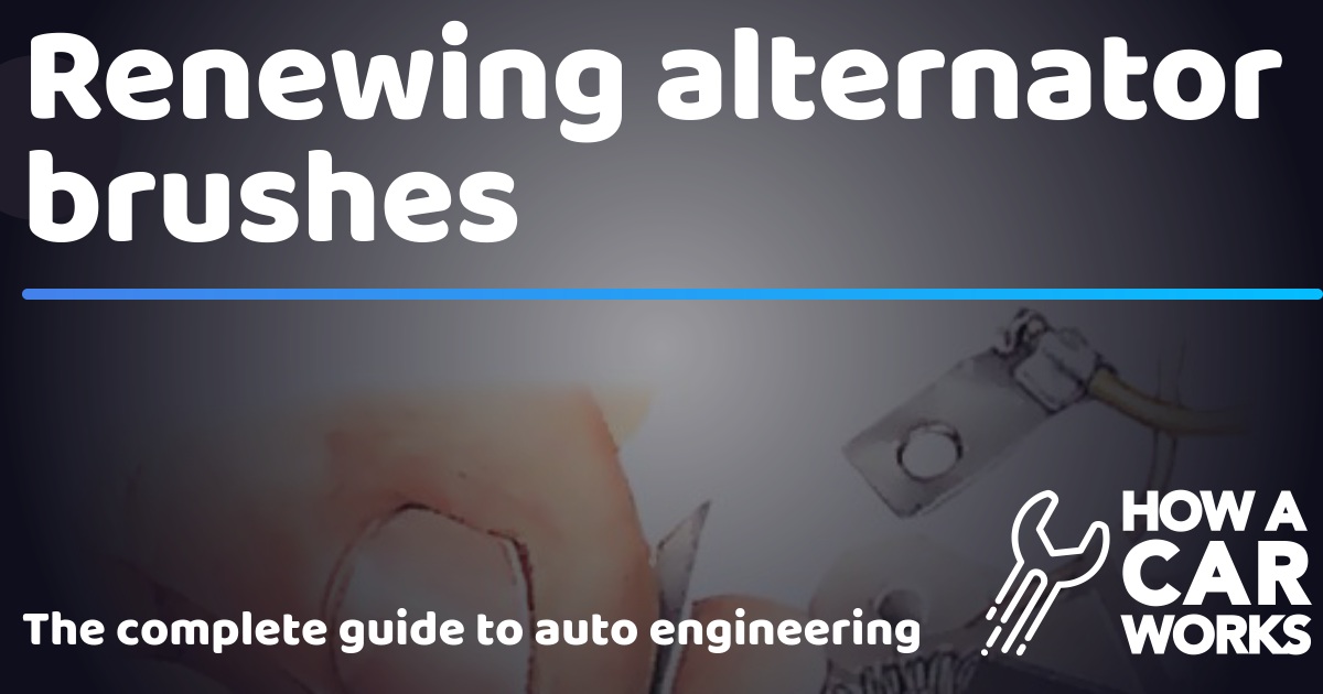 Renewing alternator brushes How a Car Works
