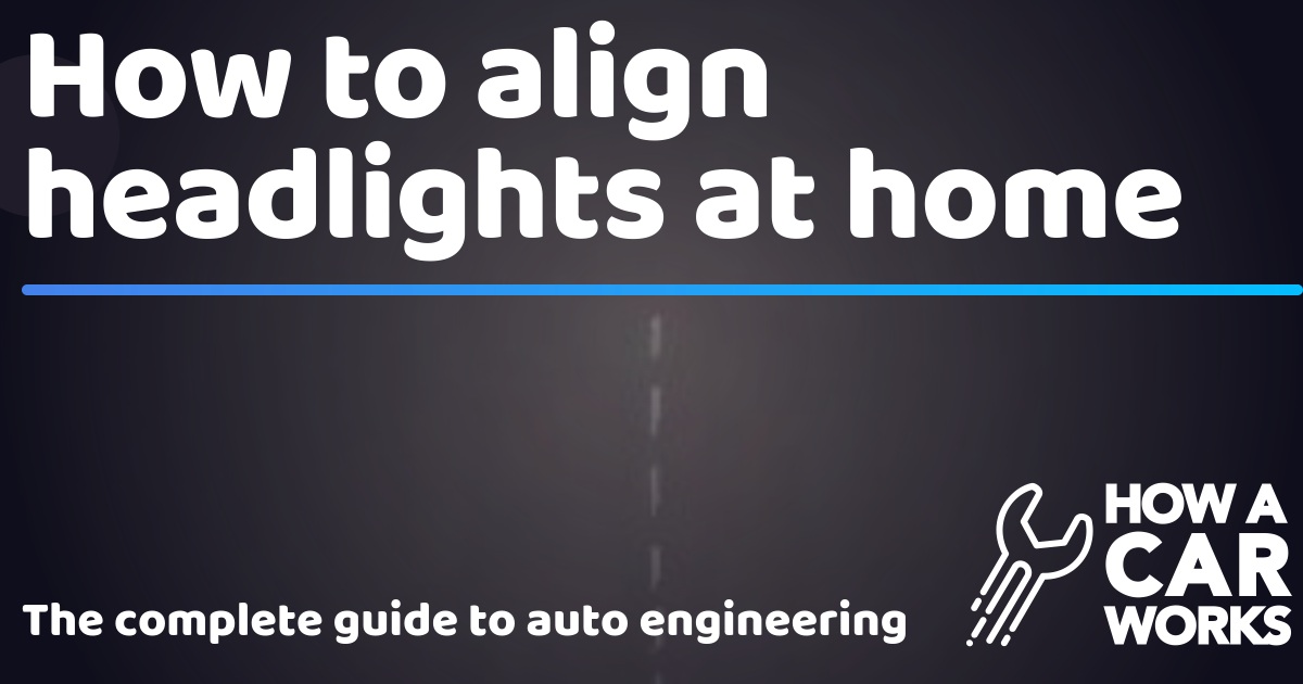 How to align headlights at home How a Car Works